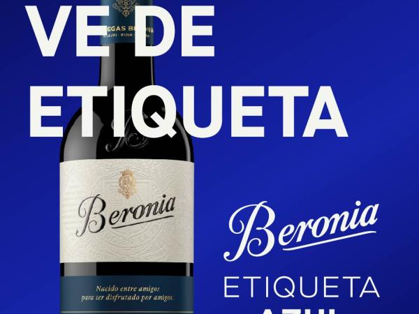 Beronia, Etiqueta, Campaña 
